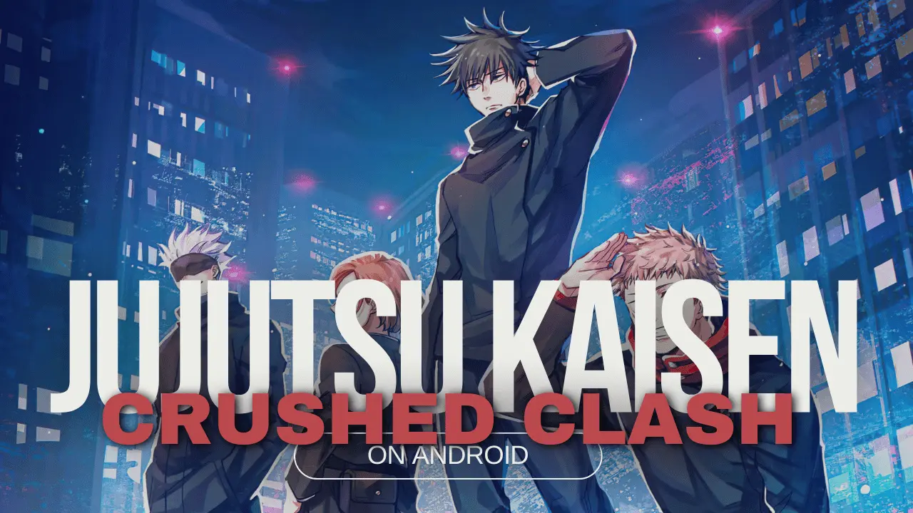 Play Jujutsu Kaisen Crushed Clash on Android